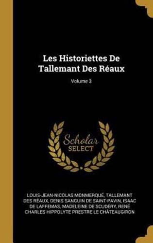 Les Historiettes De Tallemant Des Réaux; Volume 3