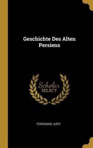 Geschichte Des Alten Persiens