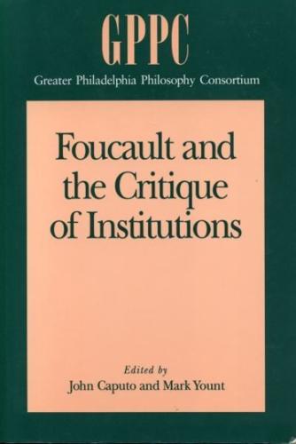 Foucault and the Critique of Institutions