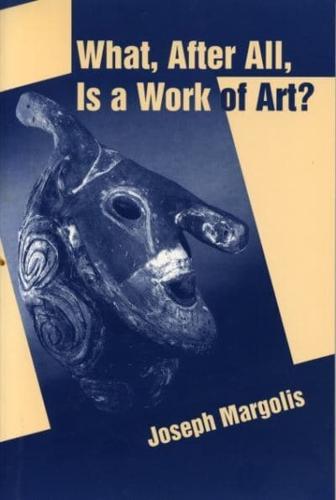 What, After All, Is a Work of Art?