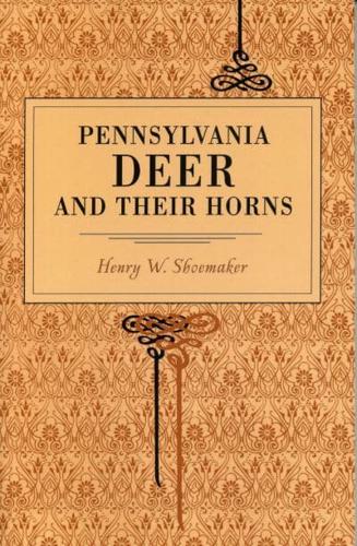 Pennsylvania Deer and Their Horns