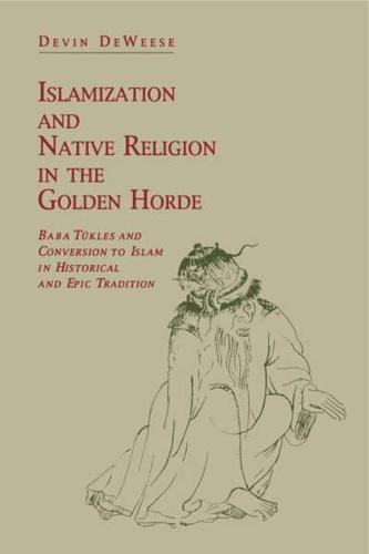 Islamization and Native Religion in the Golden Horde