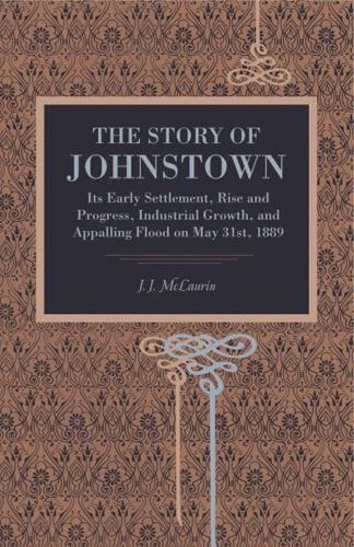 The Story of Johnstown