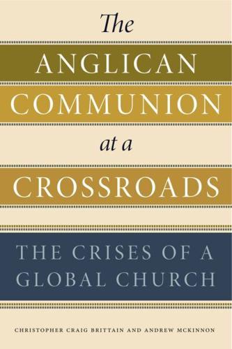 The Anglican Communion at a Crossroads