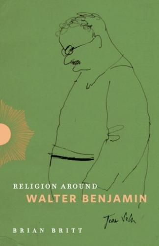 Religion Around Walter Benjamin