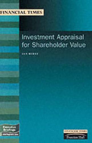 Investment Appraisal for Shareholder Value