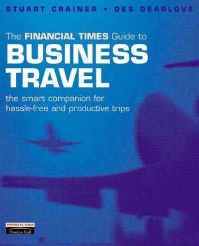 The Financial Times Guide to Business Travel