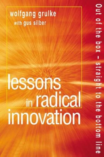 Lessons in Radical Innovation