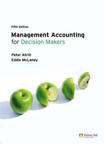 Management Accounting for Decision Makers