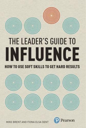 The Leader's Guide to Influence