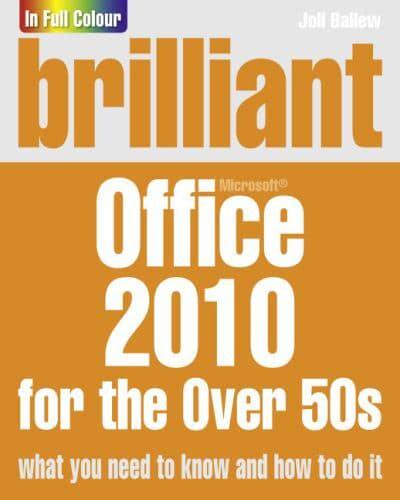 Brilliant Office 2010 for the Over 50S