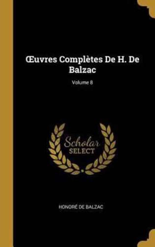 OEuvres Complètes De H. De Balzac; Volume 8