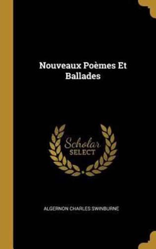 Nouveaux Poèmes Et Ballades