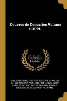Oeuvres De Descartes Volume SUPPL.