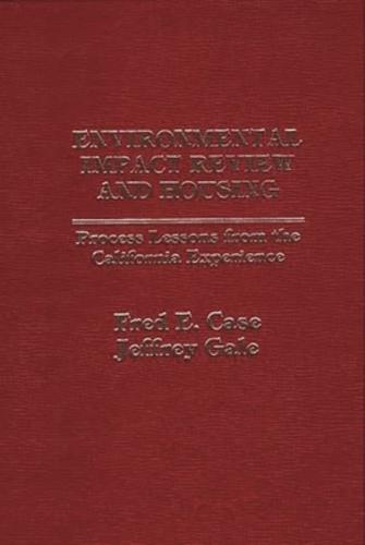 Environmental Impact Review and Housing: Process Lessons from the California Experience