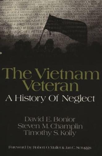 The Vietnam Veteran: A History of Neglect