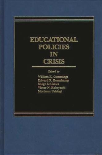 Educational Policies in Crisis: Japanese and American Perspectives