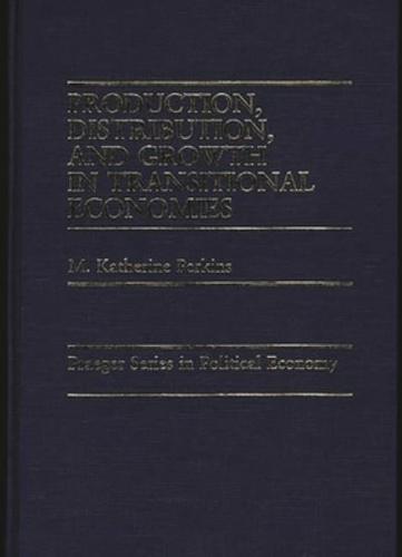 Production, Distribution, and Growth in Transitional Economies