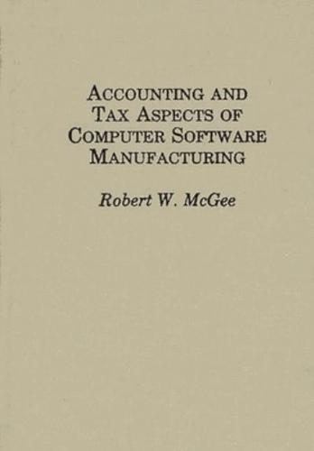 Accounting and Tax Aspects of Computer Software Manufacturing