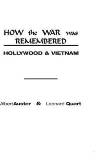 How the War Was Remembered: Hollywood & Vietnam