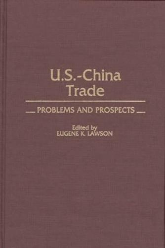 Us-China Trade: Problems and Prospects