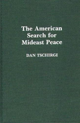 The American Search for Mideast Peace