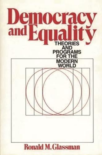 Democracy and Equality: Theories and Programs for the Modern World