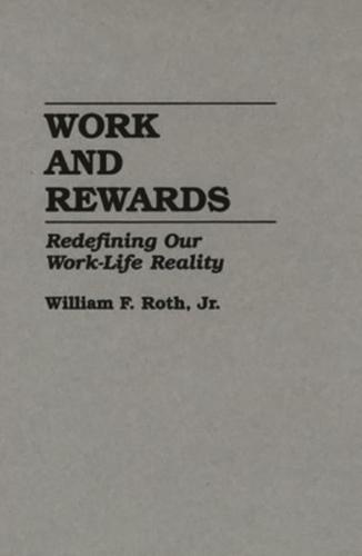 Work and Rewards: Redefining Our Work-Life Reality