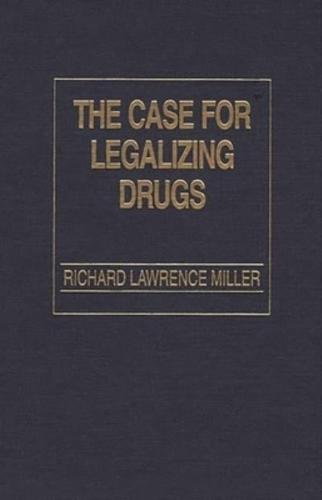 The Case for Legalizing Drugs