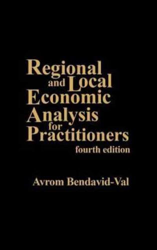 Regional and Local Economic Analysis for Practitioners: Fourth Edition
