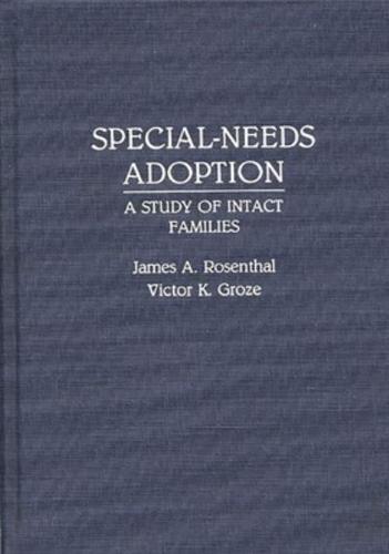 Special-Needs Adoption: A Study of Intact Families