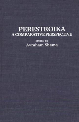 Perestroika: A Comparative Perspective