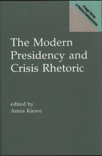 The Modern Presidency and Crisis Rhetoric