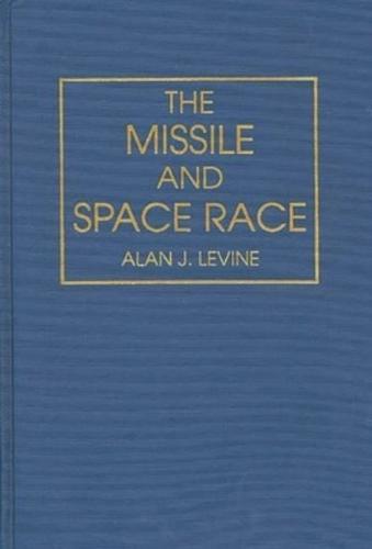 The Missile and Space Race