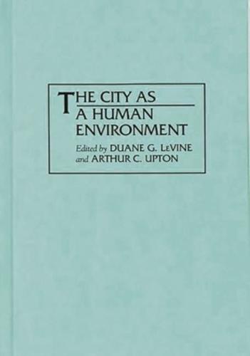 The City as a Human Environment