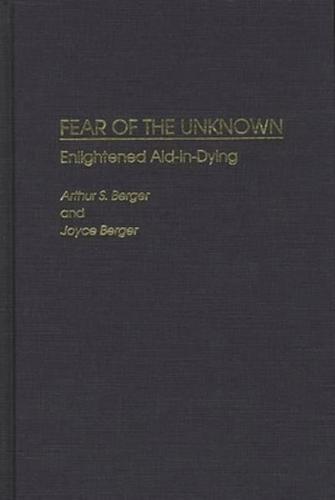 Fear of the Unknown: Enlightened Aid-In-Dying
