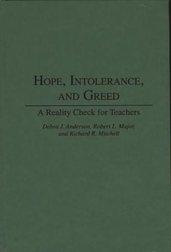 Hope, Intolerance, and Greed: A Reality Check for Teachers