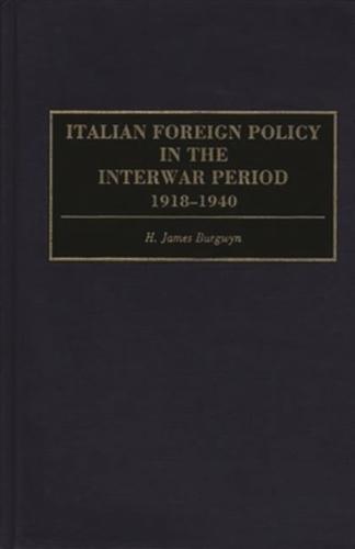 Italian Foreign Policy in the Interwar Period: 1918-1940