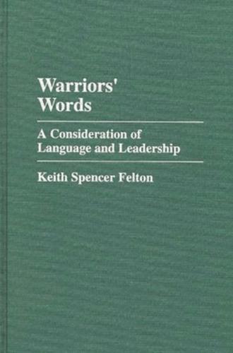 Warriors' Words: A Consideration of Language and Leadership