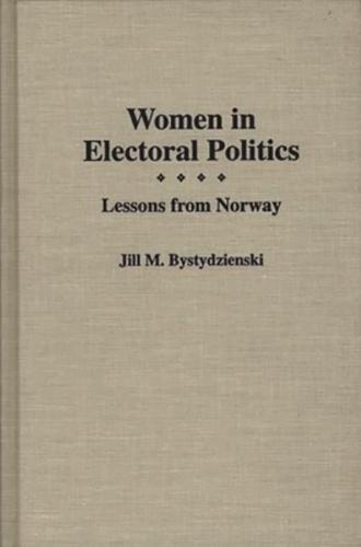 Women in Electoral Politics: Lessons from Norway