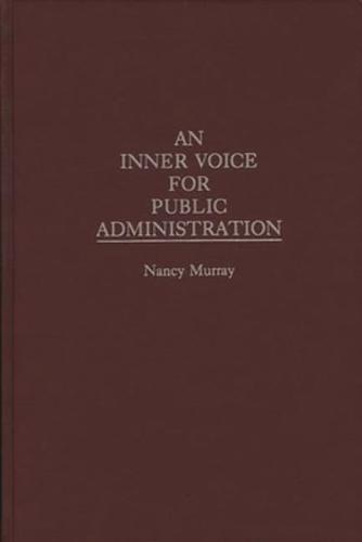 An Inner Voice for Public Administration
