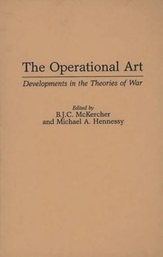The Operational Art: Developments in the Theories of War