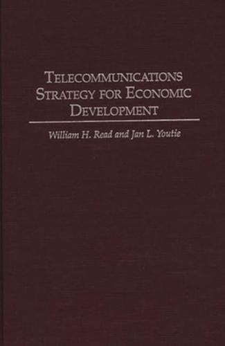 Telecommunications Strategy for Economic Development
