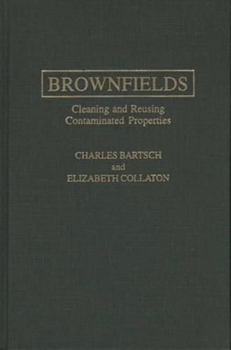 Brownfields: Cleaning and Reusing Contaminated Properties