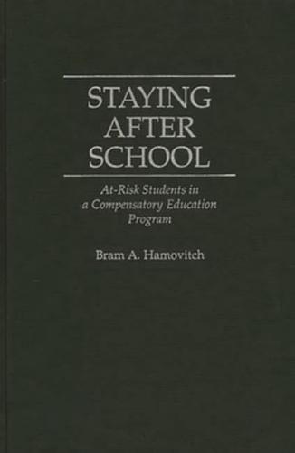 Staying After School: At-Risk Students in a Compensatory Education Program