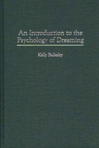 An Introduction to the Psychology of Dreaming