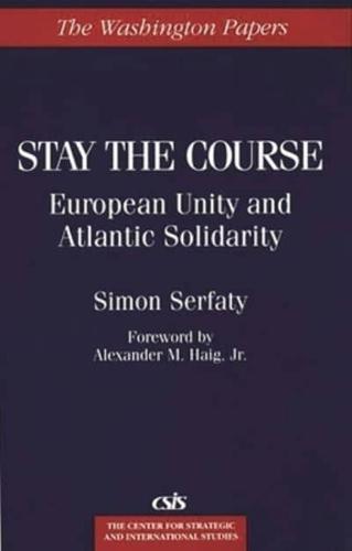 Stay the Course: European Unity and Atlantic Solidarity