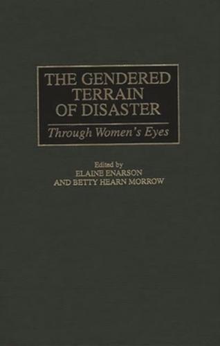 The Gendered Terrain of Disaster: Through Women's Eyes