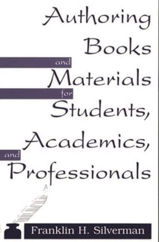 Authoring Books and Materials for Students, Academics, and Professionals