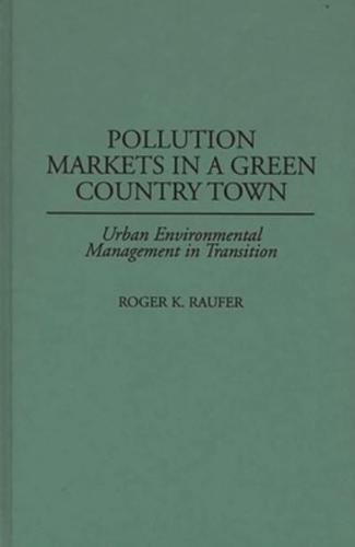 Pollution Markets in a Green Country Town: Urban Environmental Management in Transition